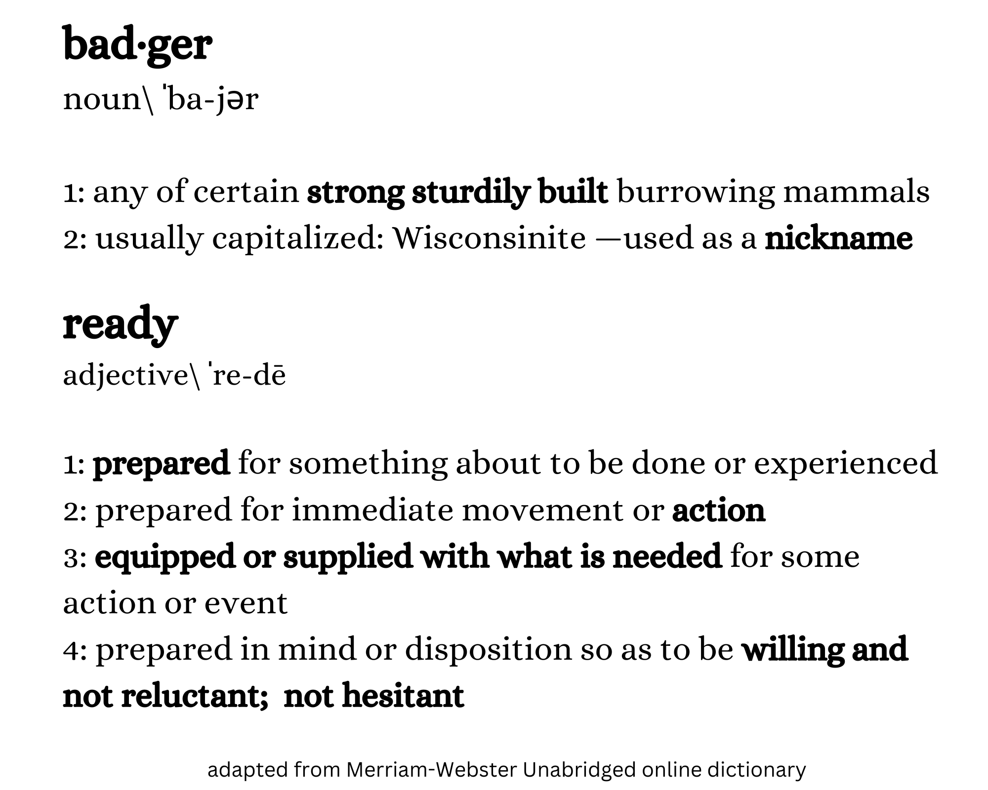 definition of the words badger and ready that look like a dictionary entry